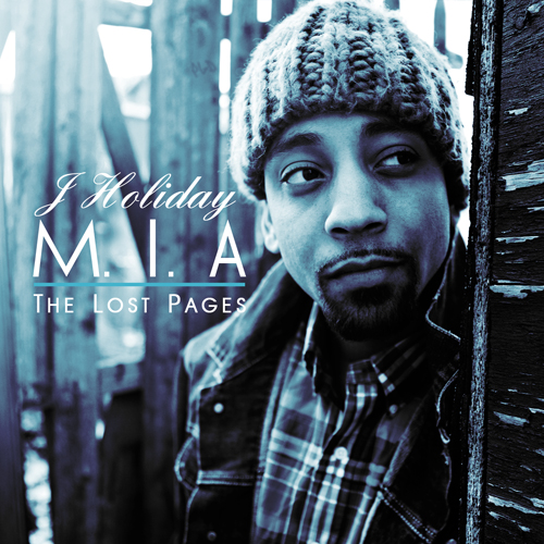 NEW MUSIC: J. HOLIDAY - M.I.A. (THE LOST PAGES) MIXTAPE   -  New R&B Music, Artists, Playlists, Lyrics