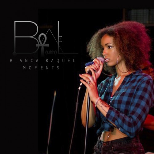 BiancaRaquelMoments