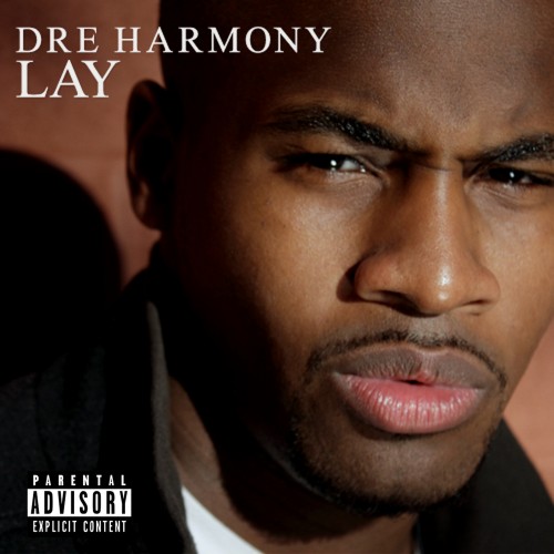 Dre Harmony - Lay [artwork]
