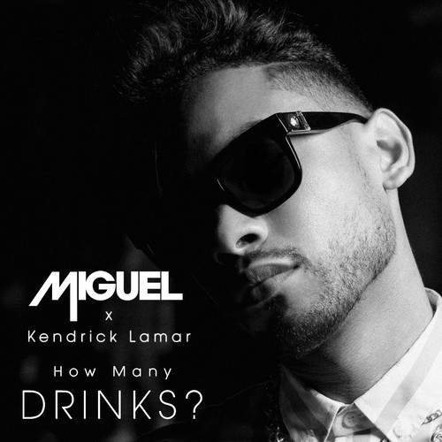 Miguel How Many Drinks Remix 500