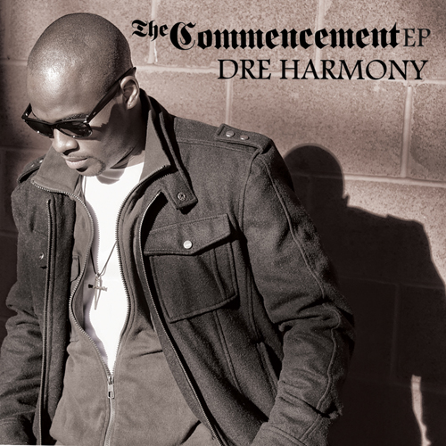 Dre Harmony - The Commencement EP [cover]