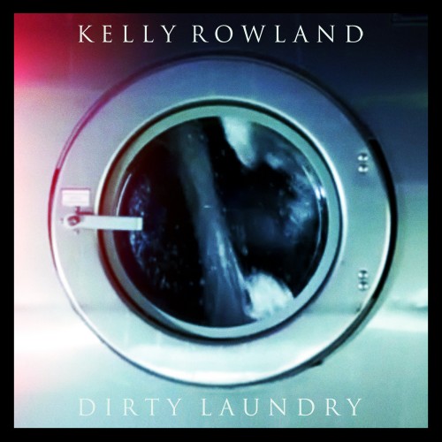 Kelly Rowland_Dirty Laundry (1)