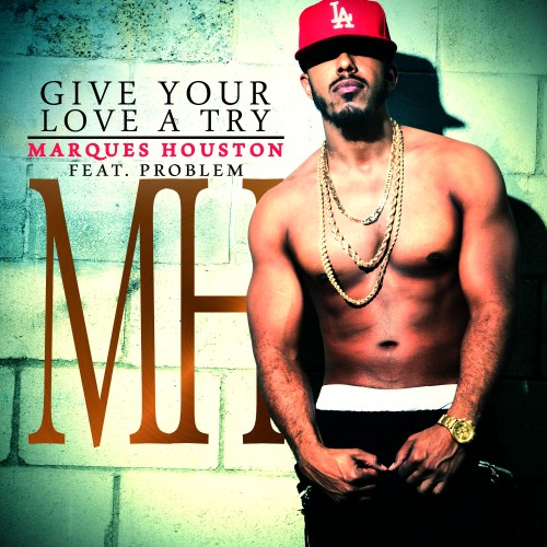 Marques Houston Give Your Love A Try