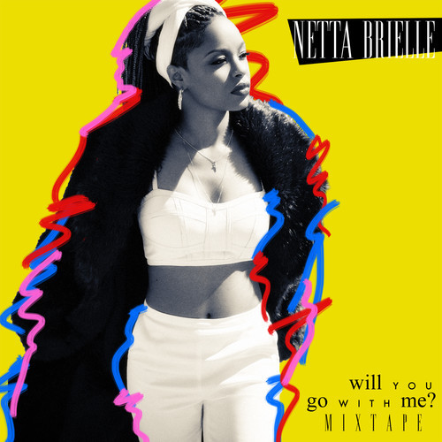 Netta Brielle will you go with me mixtape-t500x500