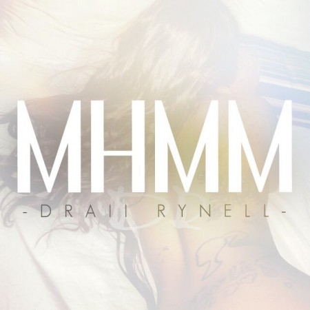 Draii Rynell - Mhmm