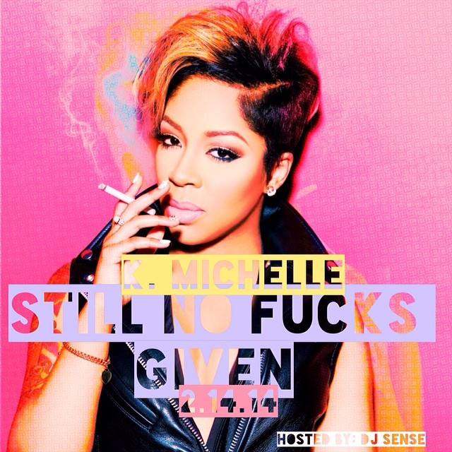 K. Michelle Still No Fucks Given Mixtape