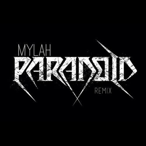 Mylah Paranoid Remix