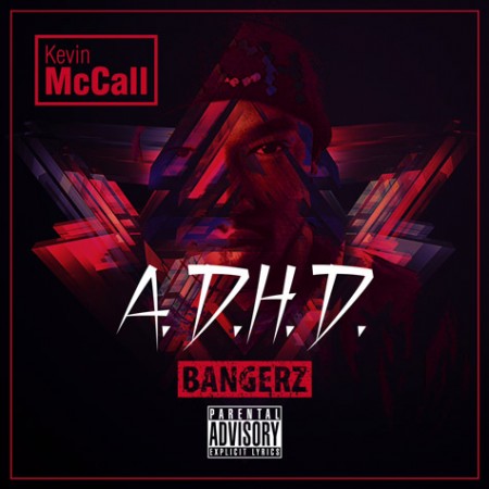 kevin-mccall-adhd-bangerz