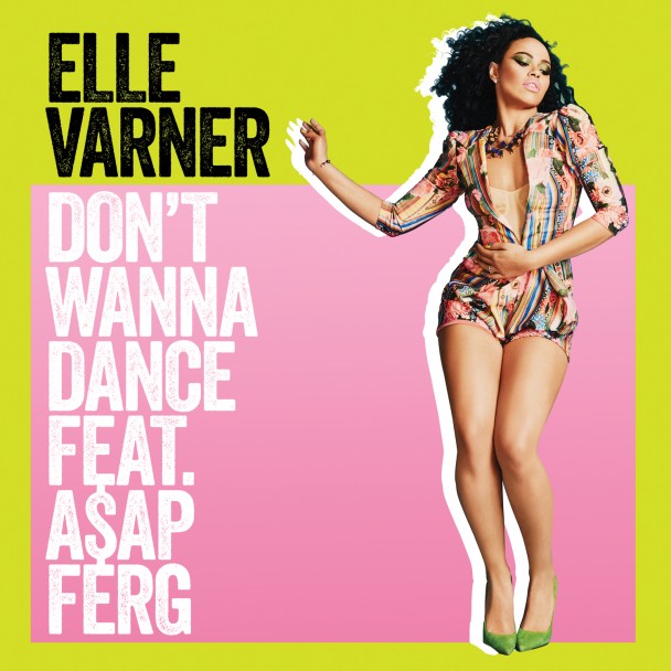Elle Varner feat. ASAP Ferg Don't Wanna Dance