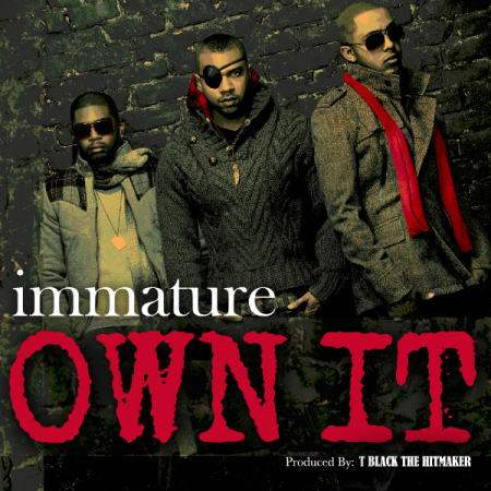 Immature-Own-It