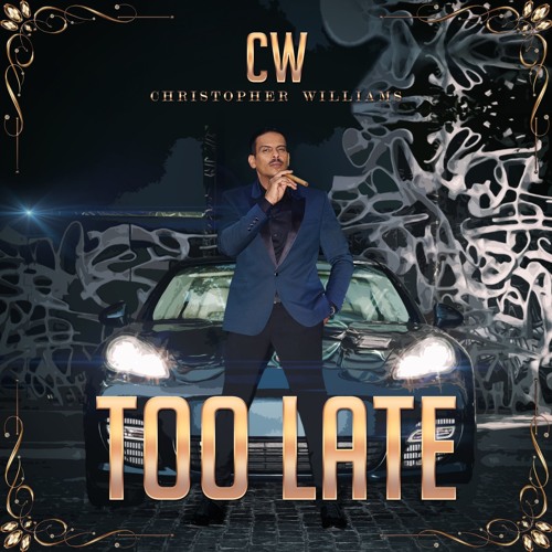 Christopher Williams Too Late