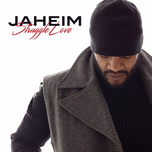 Jaheim Struggle Love