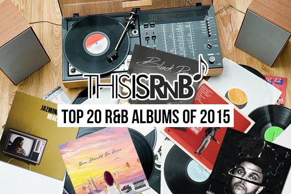 Top 20 R&B Albums of 2015
