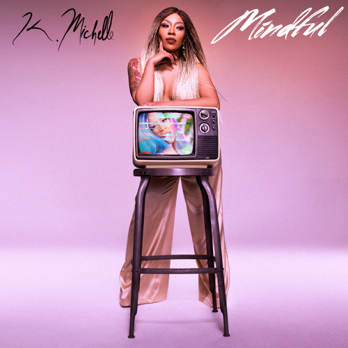 K. Michelle Mindful