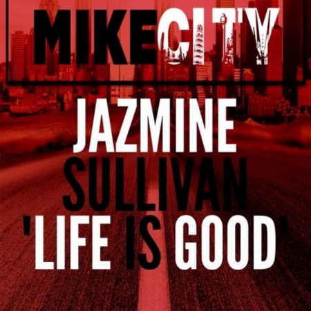 Jazmine Sullivan Life Is Good