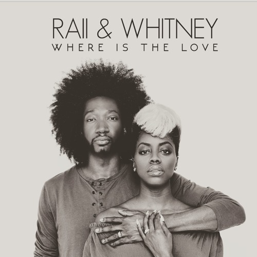 Raii-Whitney-Where-Is-The-Love