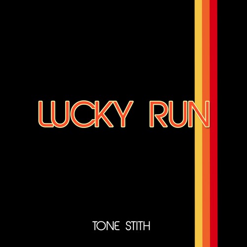 Tone Stith Lucky Run