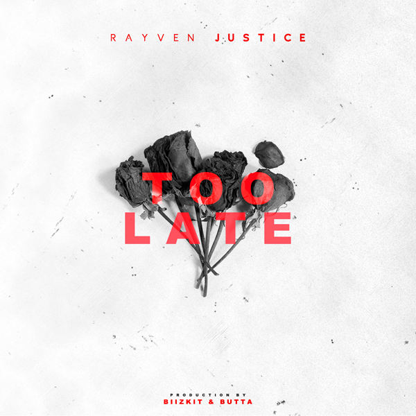 Rayven Justice-TOOLATE