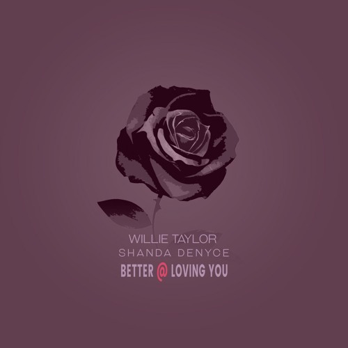 willie-taylor-better-loving-you