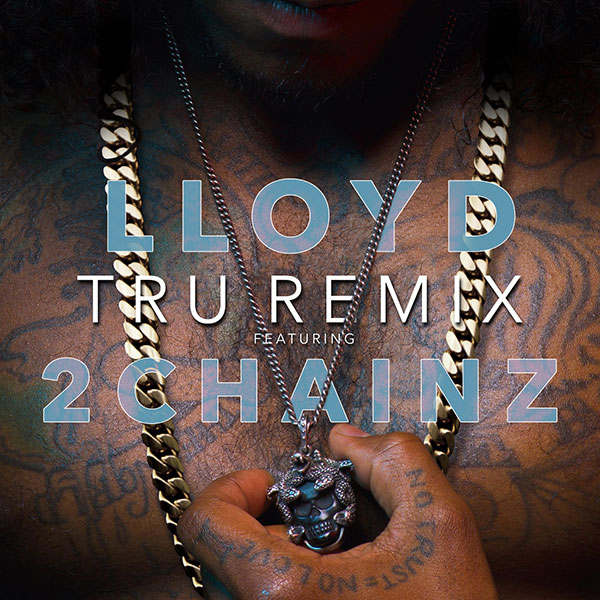 lloyd-2-chainz-tru