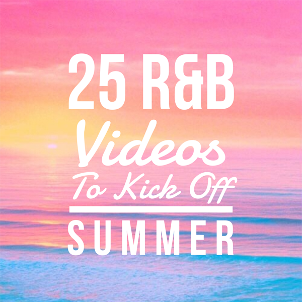 R&B Videos Summer