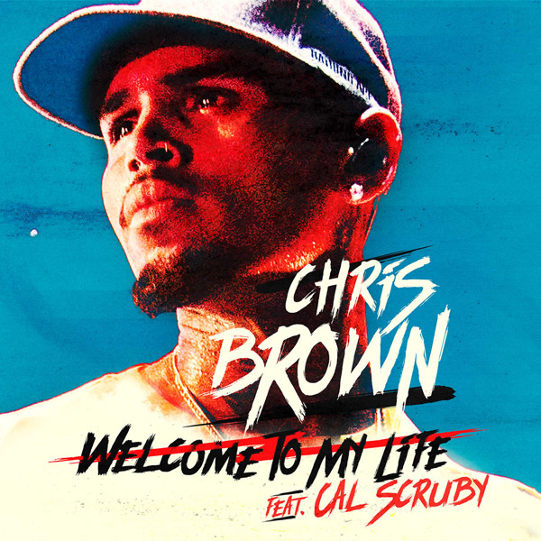 Chris Brown Welcome To My Life