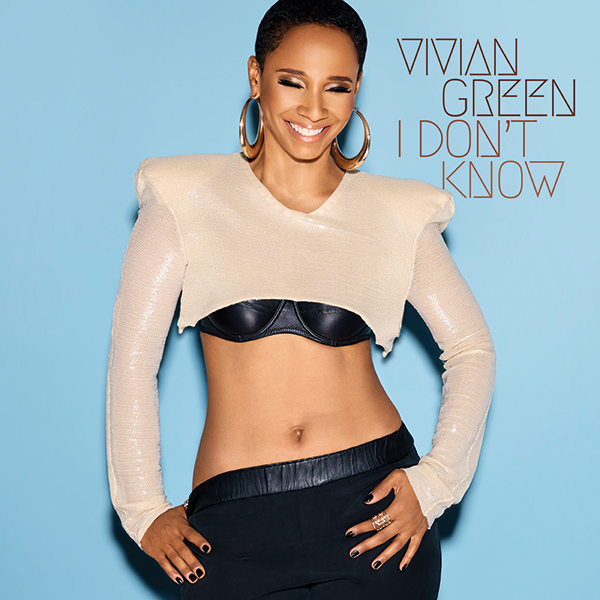 Vivian Green_I Don't Know