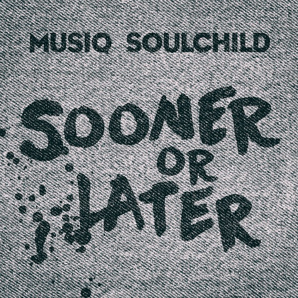 Musiq Soulchild Sooner or Later